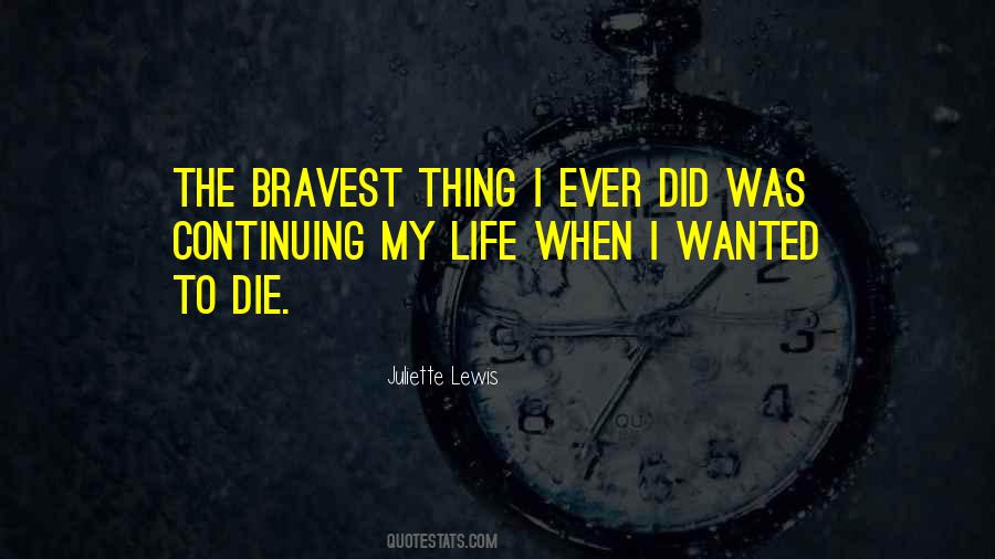 Bravest Thing Quotes #1196344