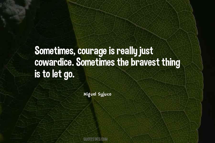 Bravest Thing Quotes #1296197