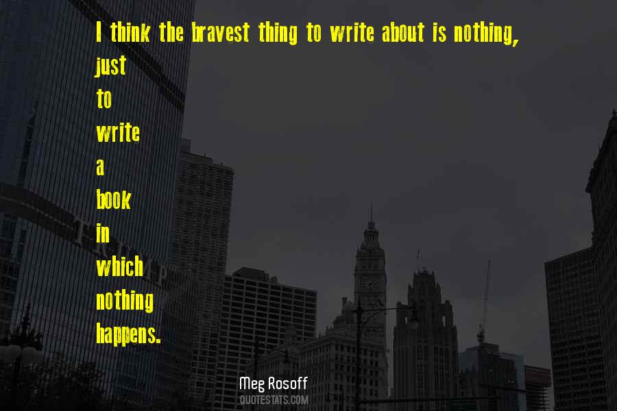 Bravest Thing Quotes #661664
