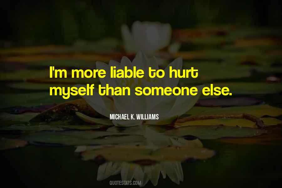 Quotes About I'm Hurt #111525