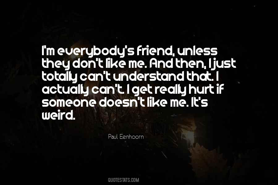 Quotes About I'm Hurt #57674