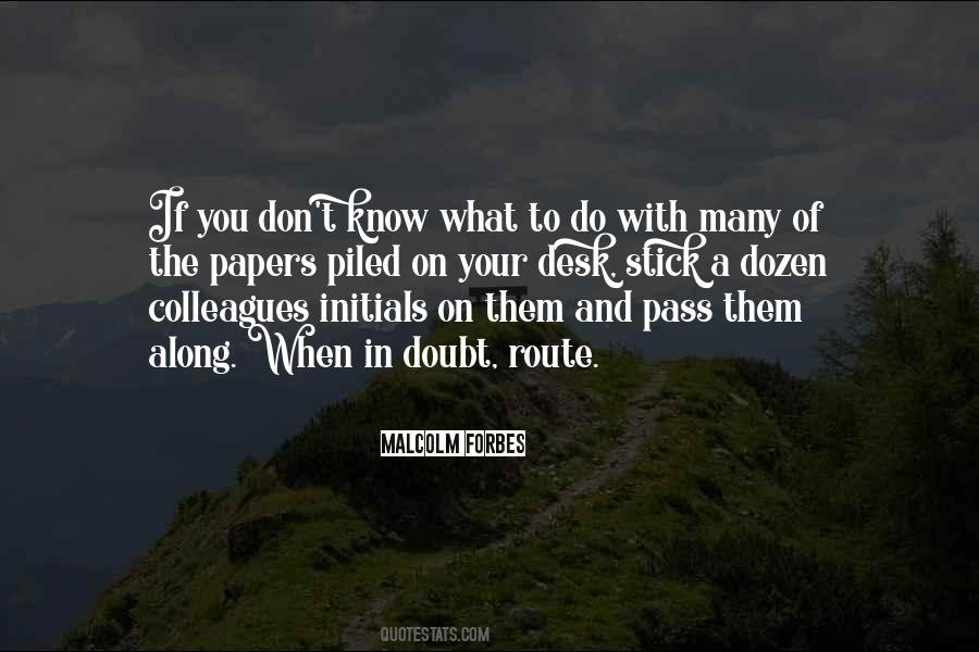 Quotes About You Don't Know What To Do #1203521