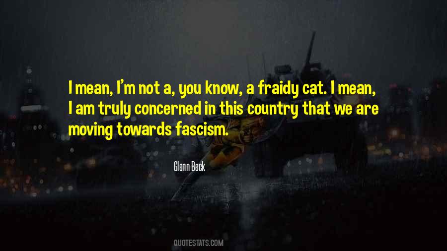 Fraidy Cat Quotes #337794