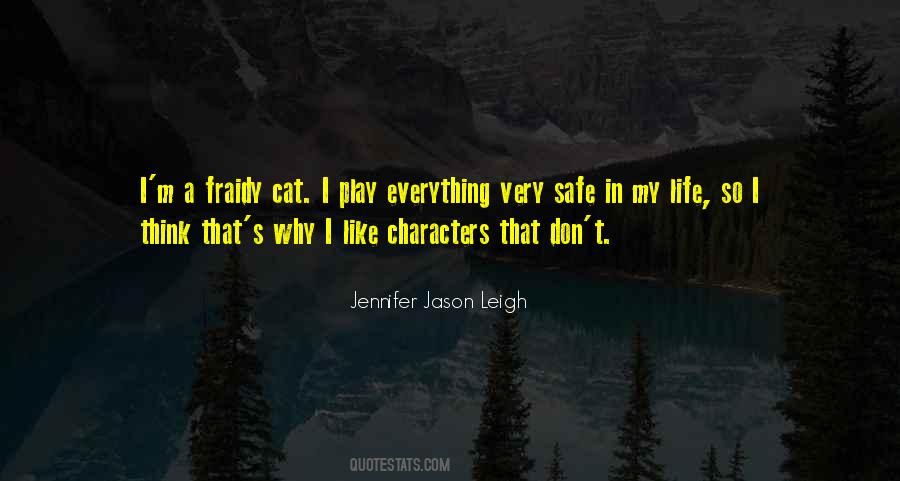 Fraidy Cat Quotes #59984