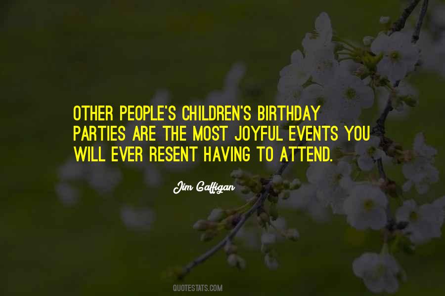 Quotes About Children's Birthday Parties #441862