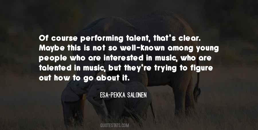 Young Talent Quotes #1115012