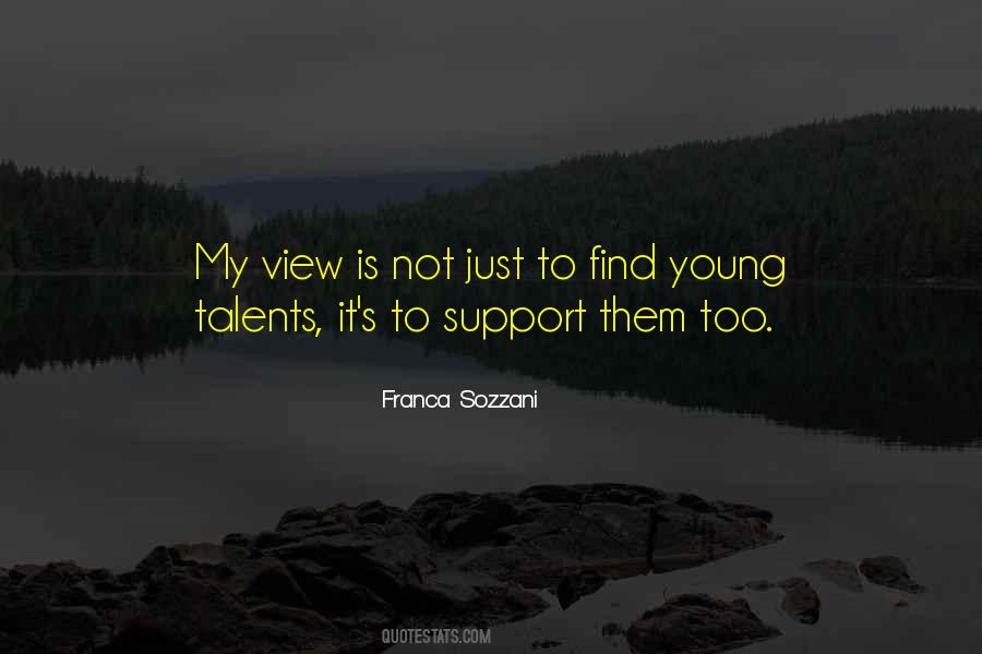 Young Talent Quotes #1357283