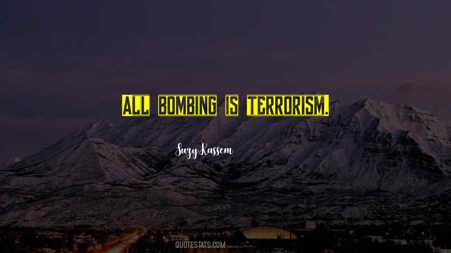 Quotes About Terrorism #1131519