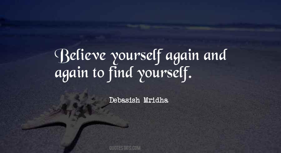 Find Yourself Again And Again Quotes #1271582