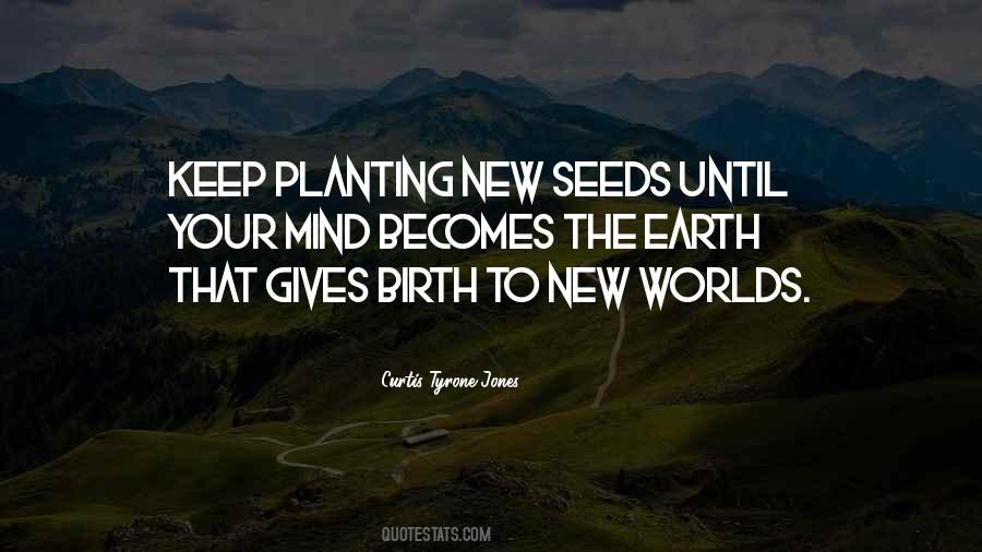 Quotes About Planting Seeds #438751