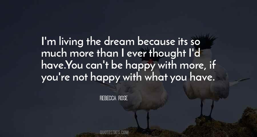 Quotes About Living The Dream #255577