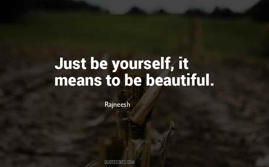 Quotes About Just Being Yourself #380969