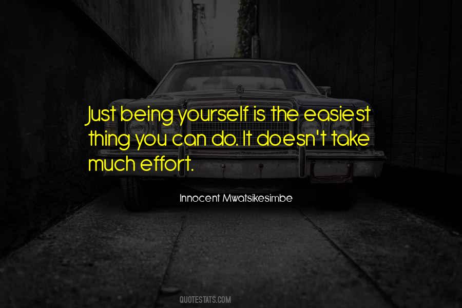 Quotes About Just Being Yourself #490292