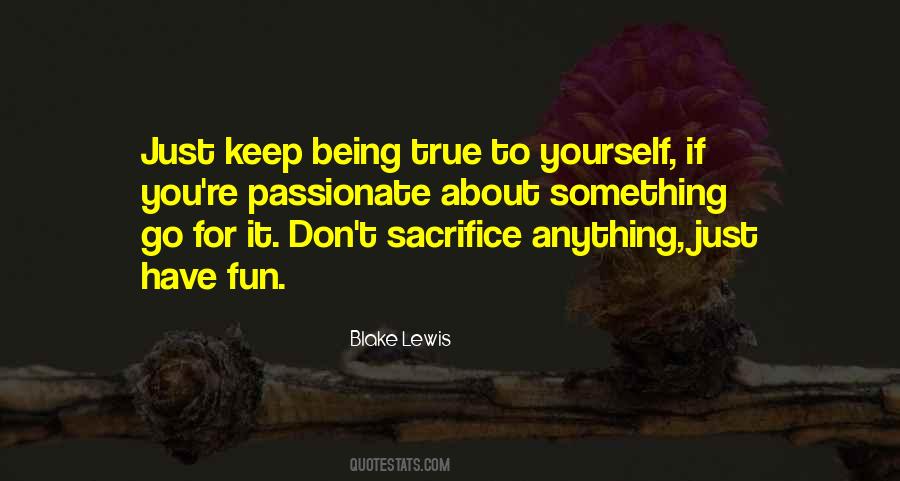 Quotes About Just Being Yourself #606796