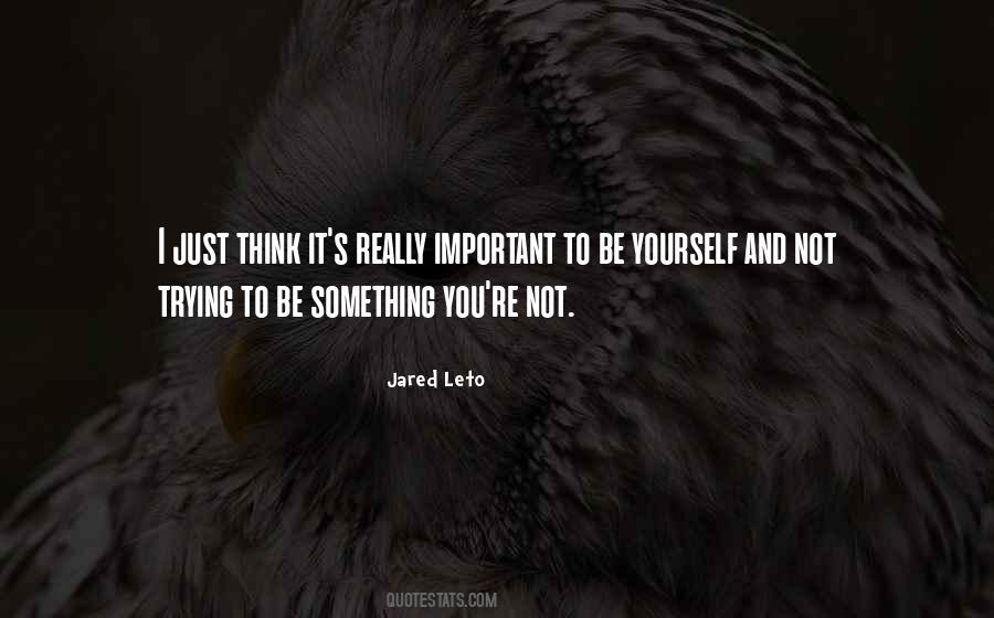 Quotes About Just Being Yourself #629107