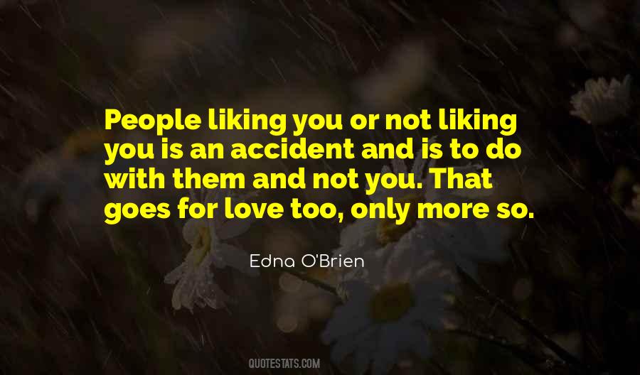 Quotes About Not Liking #135980