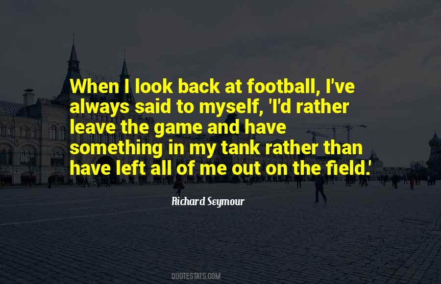 Quotes About The Game Of Football #492116