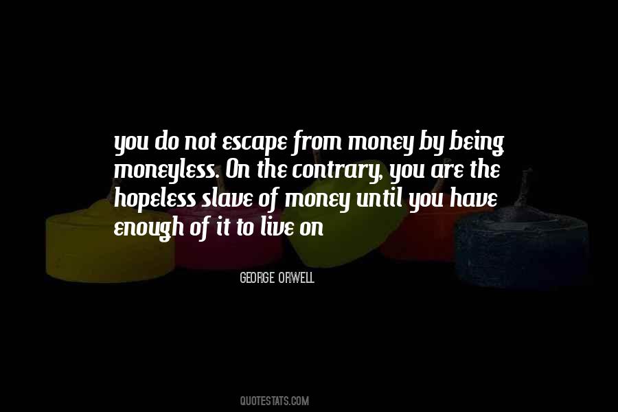 Quotes About Not Enough Money #183595