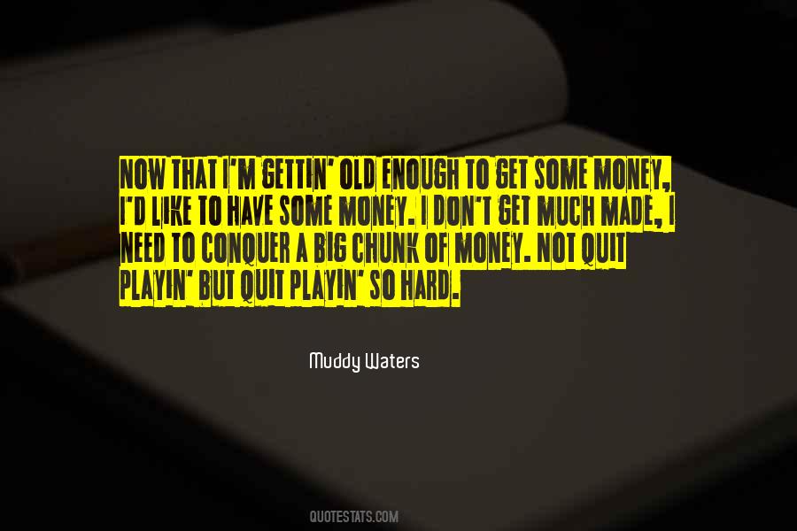 Quotes About Not Enough Money #67608