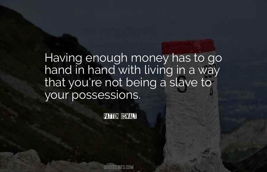 Quotes About Not Enough Money #9763