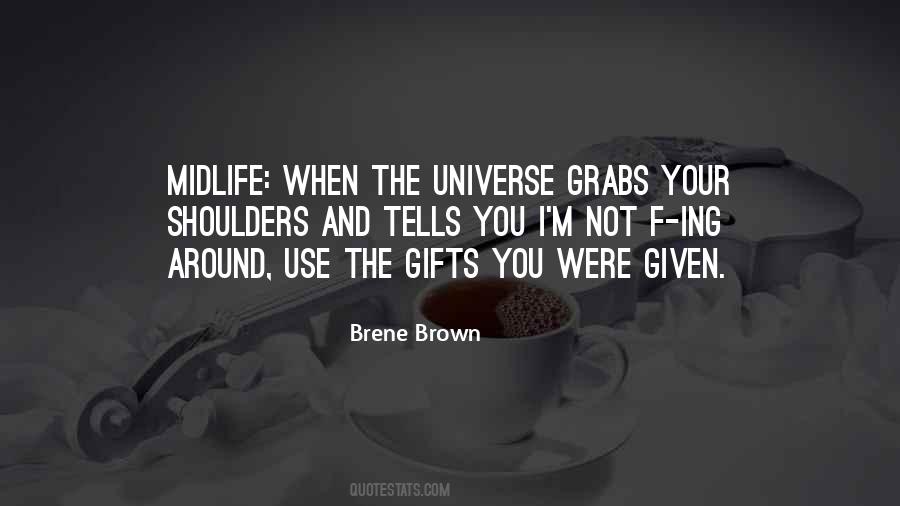 Use Your Gifts Quotes #1663473