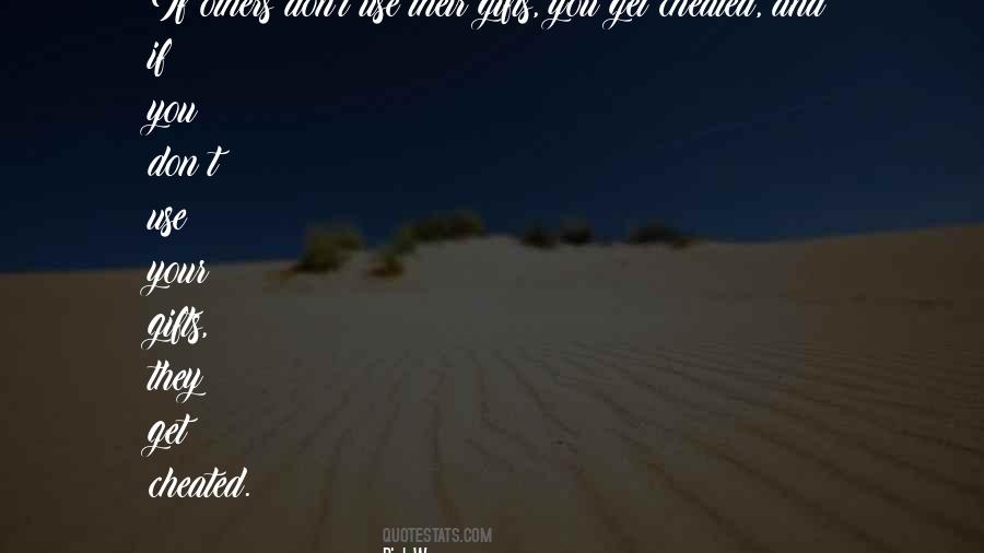 Use Your Gifts Quotes #406343