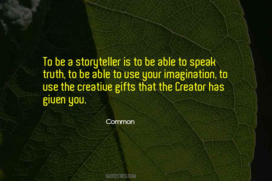 Use Your Gifts Quotes #923572