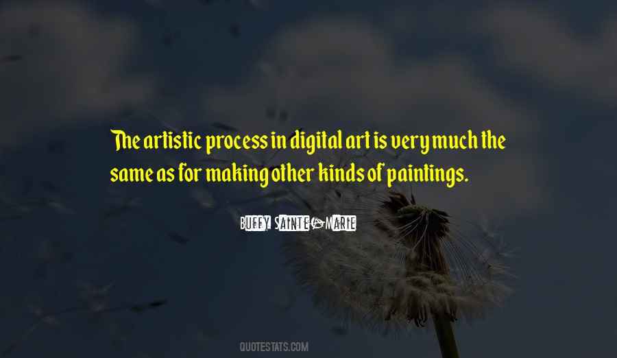 Quotes About The Process Of Making Art #48533