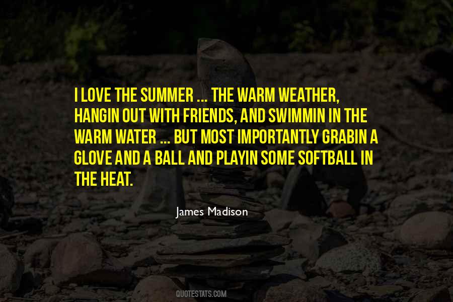 Quotes About Warm Weather #771045