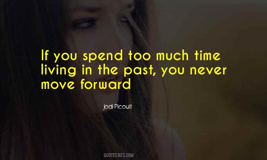 Quotes About Too Much Time #12482