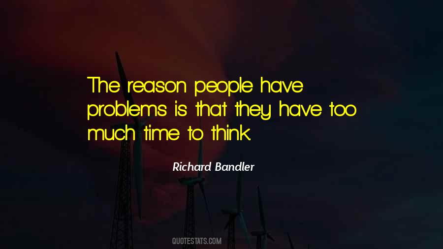 Quotes About Too Much Time #19302