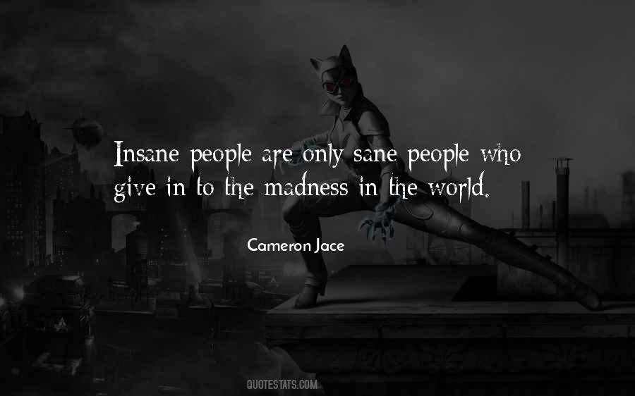 Quotes About Insane #1687654