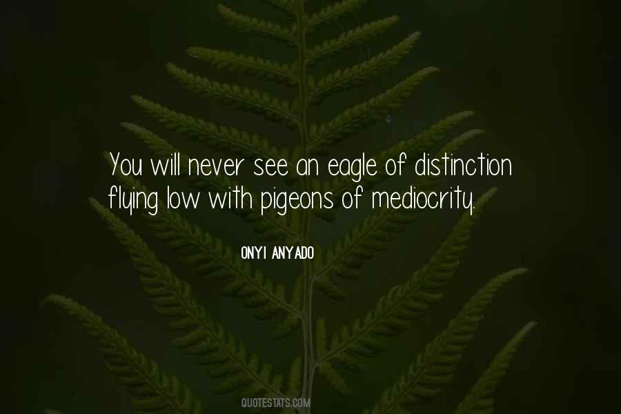 Quotes About Eagles And Pigeons #487634