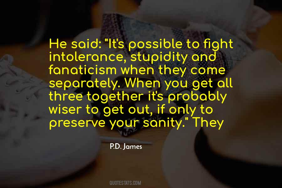 Quotes About Fanaticism #1437004