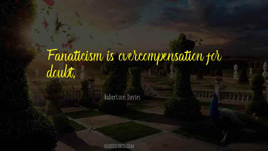 Quotes About Fanaticism #1574070