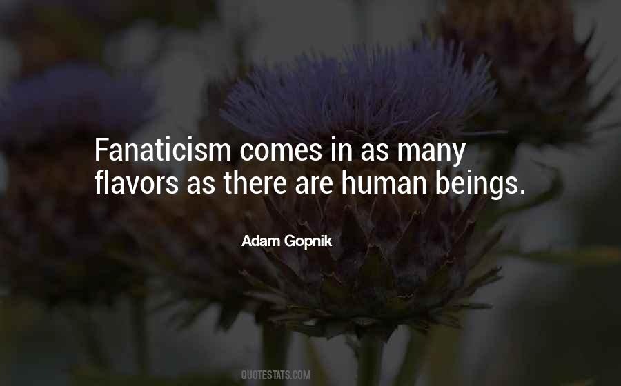 Quotes About Fanaticism #1591037