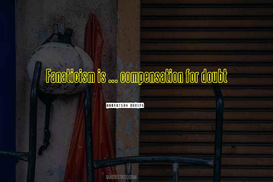 Quotes About Fanaticism #1744142