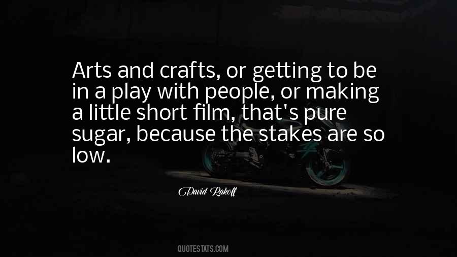 Quotes About Arts And Crafts #280990