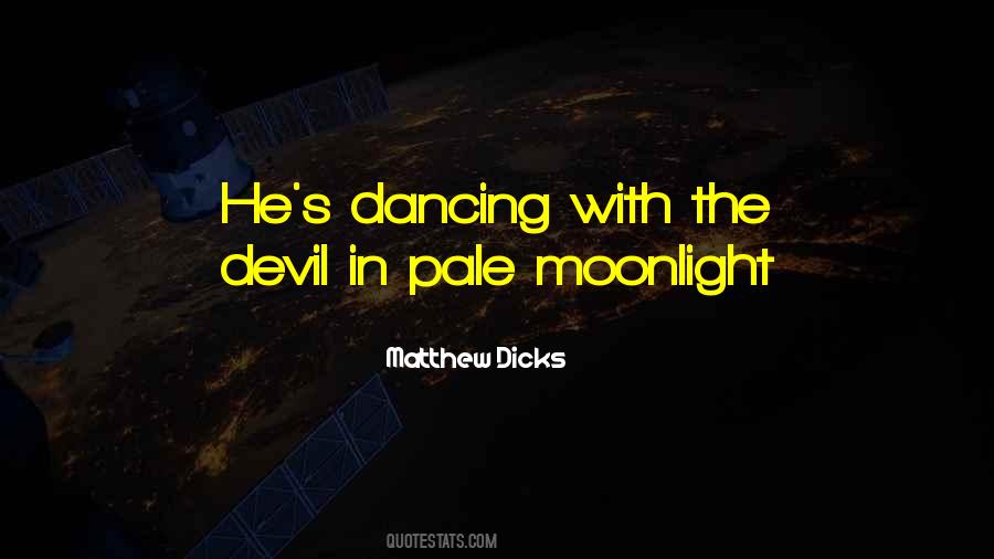 Quotes About Dancing With The Devil #335403