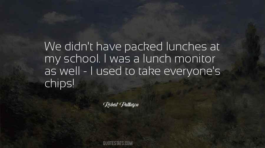 Quotes About School Lunches #134941