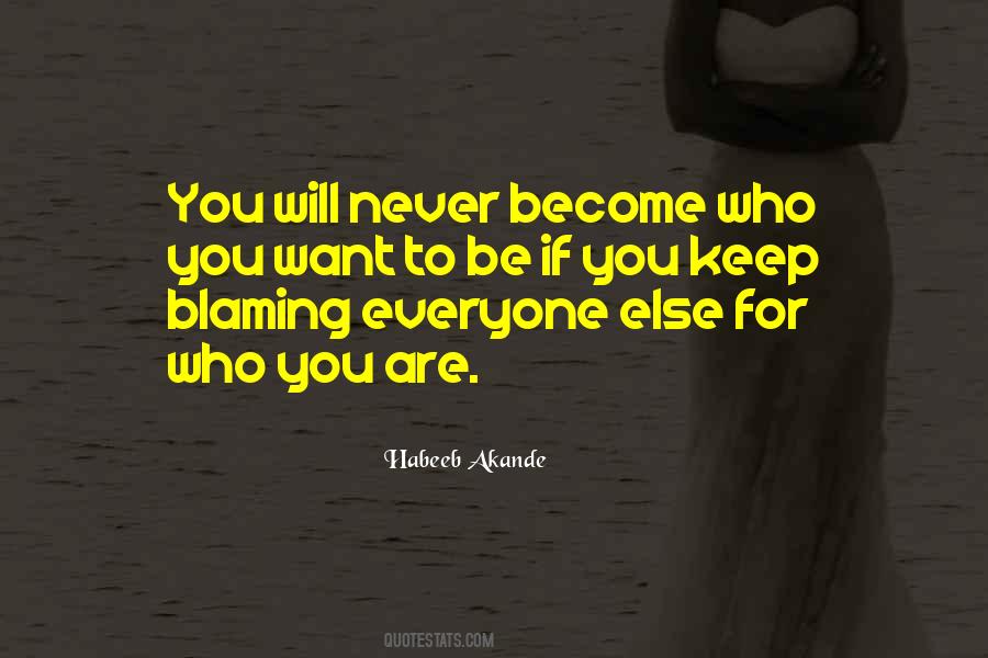 Quotes About Blaming Everyone Else #1133953