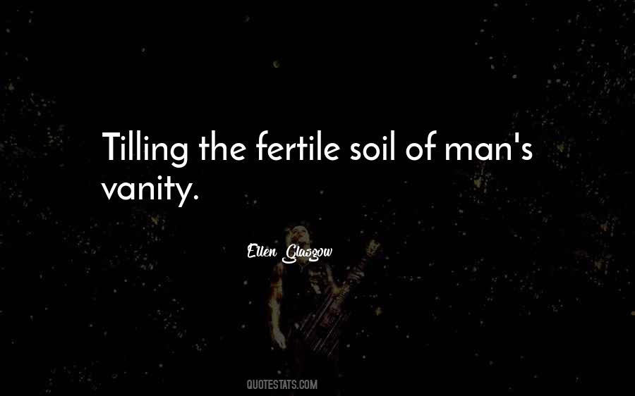 Quotes About Tilling The Soil #596810