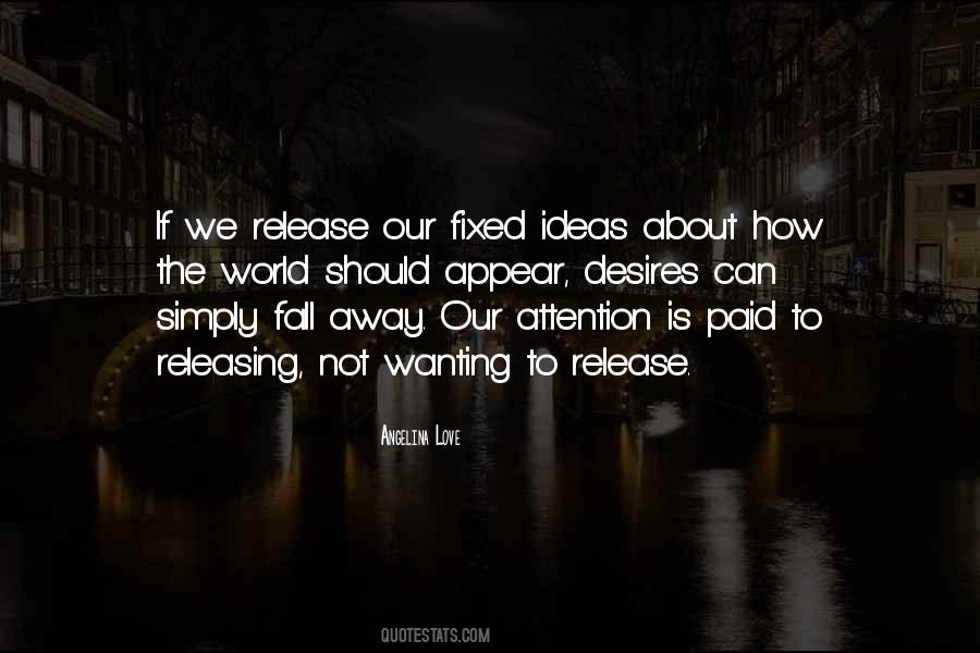 Quotes About Wanting Attention #724175