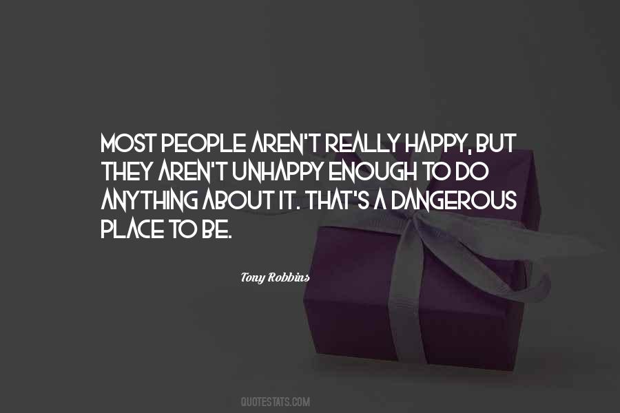 Most People Aren T Happy Quotes #1667728