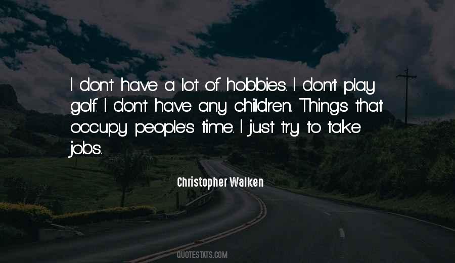 Quotes About Hobbies #1029753