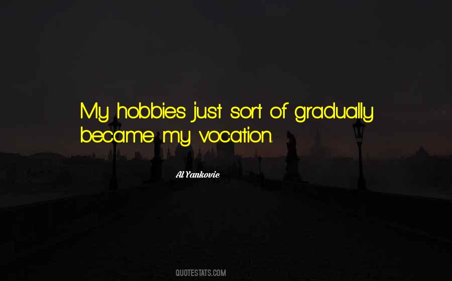 Quotes About Hobbies #1034664