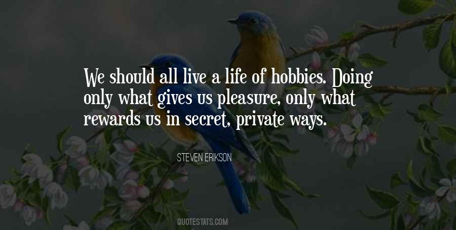 Quotes About Hobbies #1246209