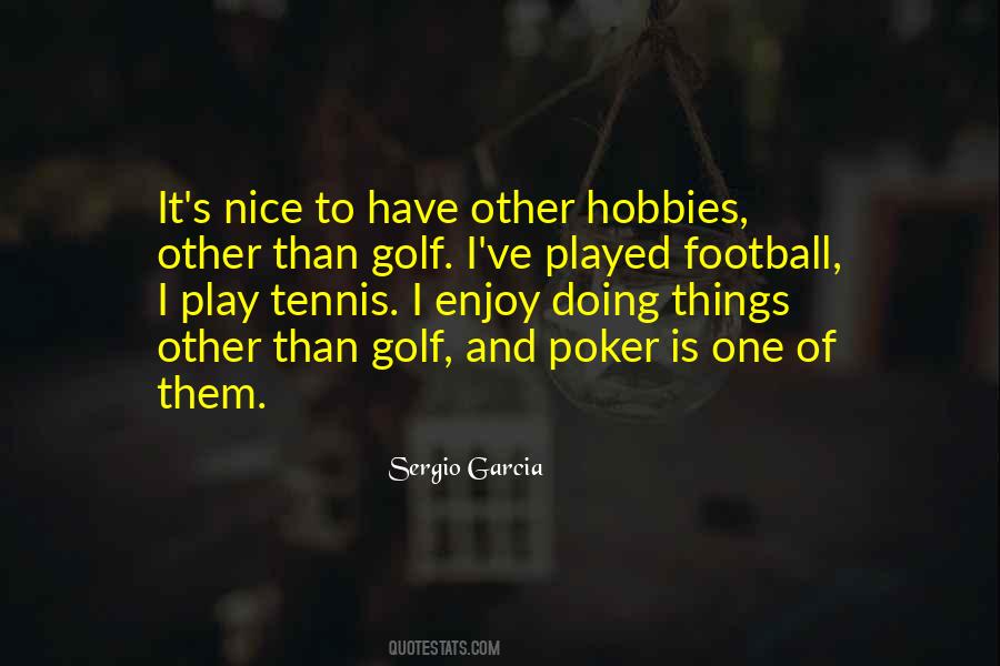 Quotes About Hobbies #1774302