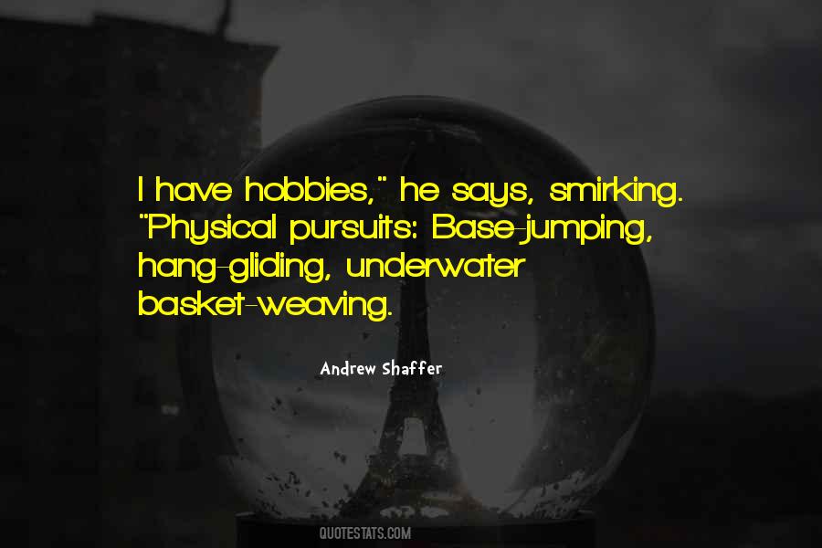 Quotes About Hobbies #1808906