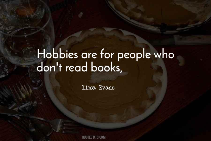 Quotes About Hobbies #989713